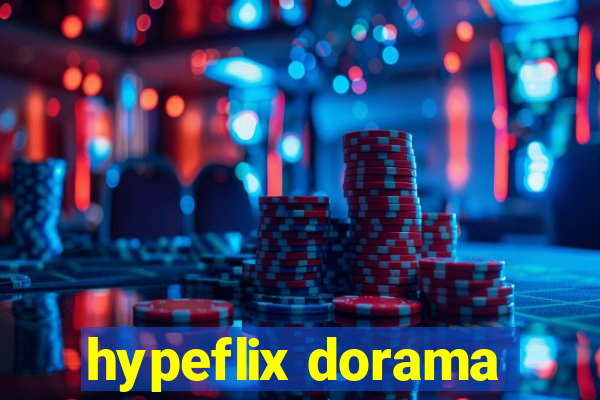 hypeflix dorama